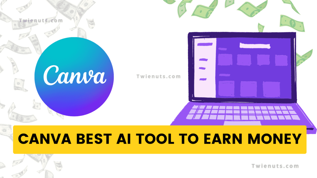 Canva Pro AI Best Tool to Earn Money Online in 2025